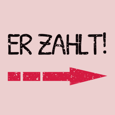 Motiv Er zahlt! Lustiges Partner Shirt