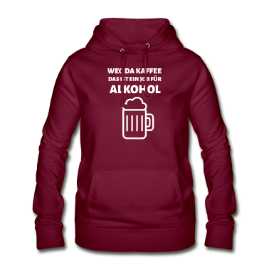 Partner Hoodie - Weg Da Kaffee Das Ist Ein Job Für Alkohol Geschenk