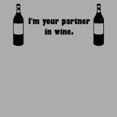 Motiv partner in wine alkohol geschenk spruch weisheit