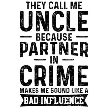 Motiv They Call Me Uncle Because Partner In Crime Sounds