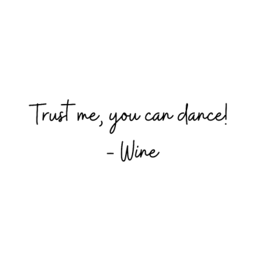Motiv Trust me, you can dance! - Wine Letter