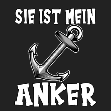Motiv Sie ist mein Anker Liebe Partner Geschenk