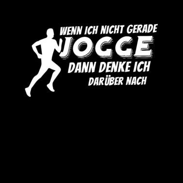 Motiv Jogging Männer wenn ich nicht gerade jogge