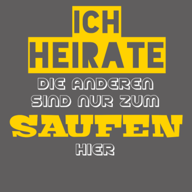 Motiv Ich Heirate die anderen saufen JGA Design Partner
