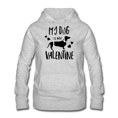 Partner Hoodie - My Dog Is My Valentine Geschenk Liebe Partner Bezi