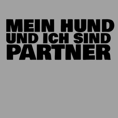 Motiv Mein Hund und ich sind Partner