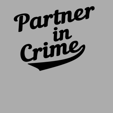 Motiv Partner in Crime Liebe Partner Freundin Geschenk