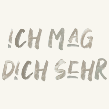 Motiv Ich mag dich sehr Schrift Spruch liebe love