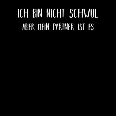 Motiv Ich bin nicht schwul aber mein partner ist es