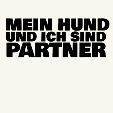 Motiv Mein Hund und ich sind Partner
