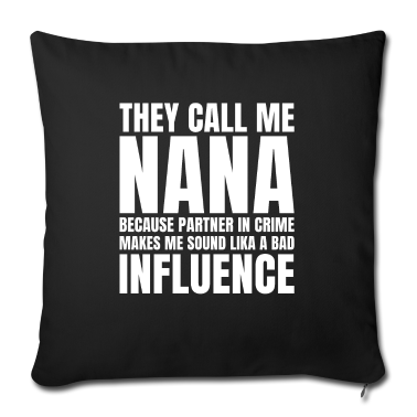 Partner Kissenbezug - Sie Nennen Mich Nana, Weil Partner In Crime