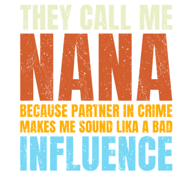 Motiv Sie Nennen Mich Nana, Weil Partner In Crime