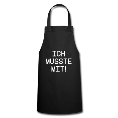 Partner Sch&uuml;rze - Spruch Ich musste mit lustig Partner Beziehung