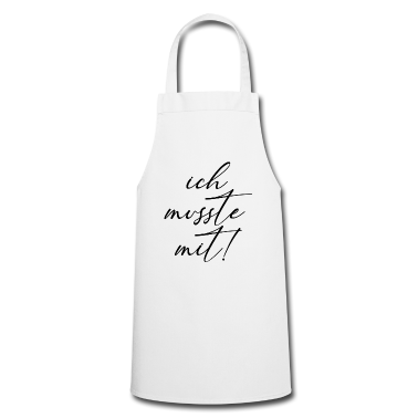 Partner Sch&uuml;rze - Spruch Ich musste mit lustig Partner Beziehung