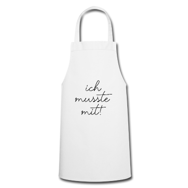 Partner Sch&uuml;rze - Spruch Ich musste mit lustig Partner Beziehung