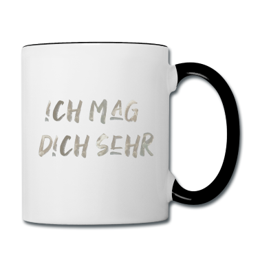 Partner Tasse - Ich mag dich sehr Schrift Spruch liebe love