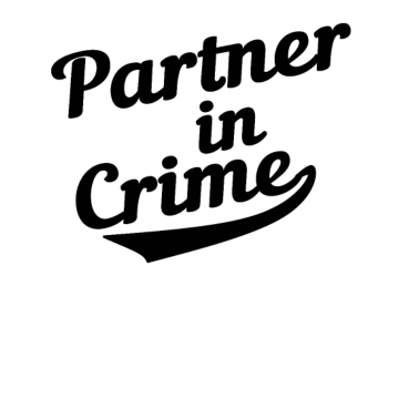 Motiv Partner in Crime Liebe Partner Freundin Geschenk