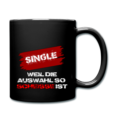 Partner Tasse - Single weil die Auswahl so Scheisse ist an Partner