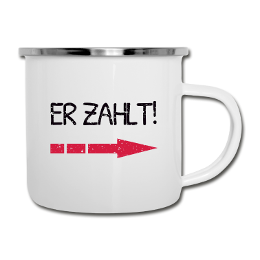 Partner Emaille Tasse - Er zahlt! Lustiges Partner Shirt
