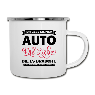 Partner Emaille Tasse - Gebe meinem Auto Liebe und Partner auch etwas