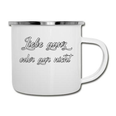 Partner Emaille Tasse - Liebe ganz oder gar nicht - Partner - Leben