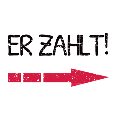 Motiv Er zahlt! Lustiges Partner Shirt