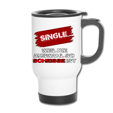 Partner Thermobecher - Single weil die Auswahl so Scheisse ist an Partner