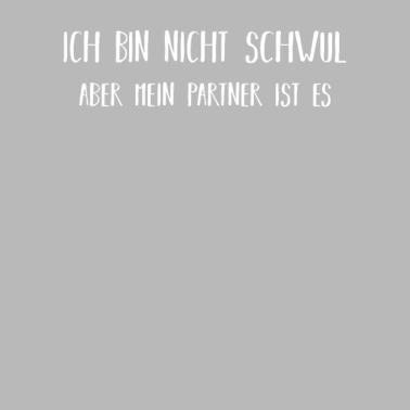 Motiv Ich bin nicht schwul aber mein partner ist es