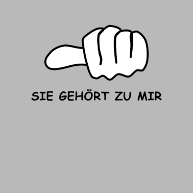 Motiv Sie gehört zu mir! Lustiges Partner Geschenk