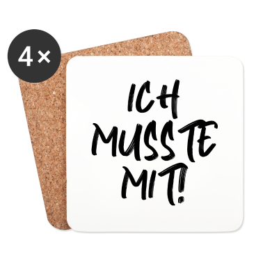 Partner Untersetzer - Spruch Ich musste mit lustig Partner Beziehung