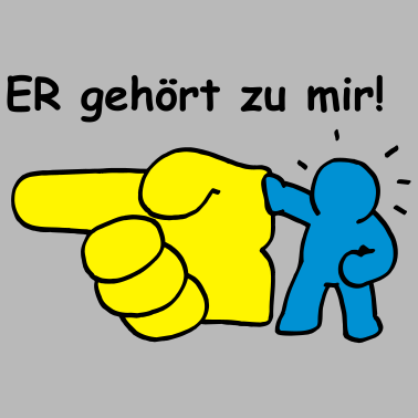 Motiv ER gehört zu mir! (