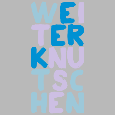 Motiv Weiter Knutschen Motto farbenfroh Geschenk Partner