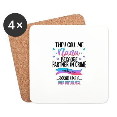 Partner Untersetzer - Sie nennen mich Nana, weil Partner in Crime macht