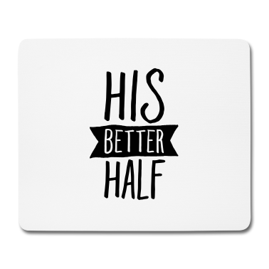 Partner Mousepad - His Better Half