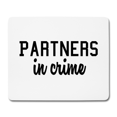 Partner Mousepad - Partner in Verbrechen