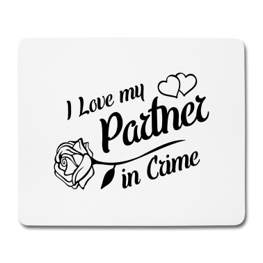 Partner Mousepad - i love my partner in crime