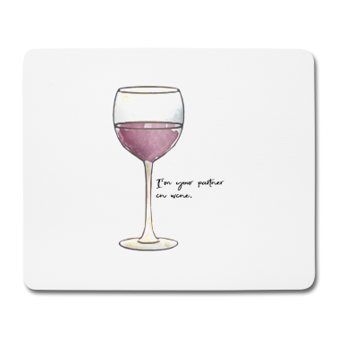 Partner Mousepad - I'm your partner in wine.
