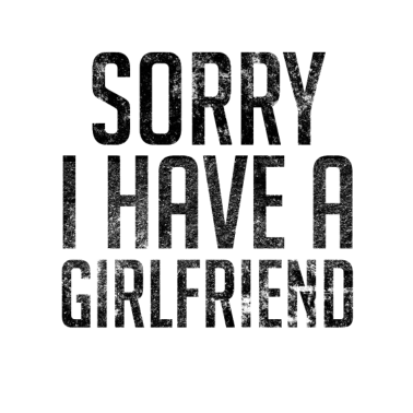 Motiv Entschuldigung, ich habe eine Freundin
