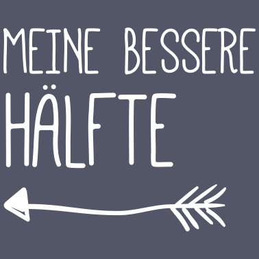 Motiv Valentinstag Partnershirt: meine bessere Hälfte