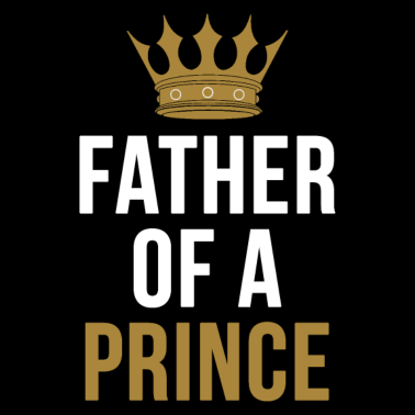 Motiv Father of a Prince Vater Sohn Partnerlook