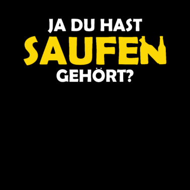 Motiv Ja Du Hast Saufen Gehört Party Partnerlook Shirt