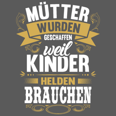 Motiv Mutter Kinder Sohn Tochter Helden Mama Muttertag