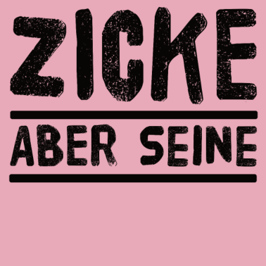 Motiv lustige Sprüche für Pärchen - zicke aber seine