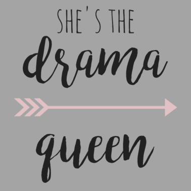 Motiv she's the drama queen Partnerlook Teil 1