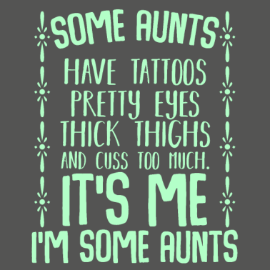 Motiv Some Aunts Cuss Too Much Tante Spruch Geschenk