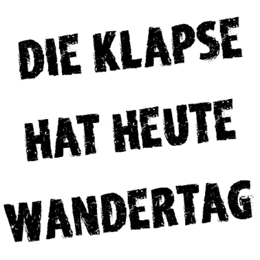 Motiv Die Klapse Hat Heute Wandertag