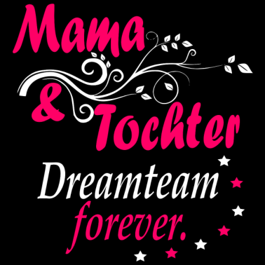 Motiv Mama und Tochter Outfit Dreamteam forever Partner