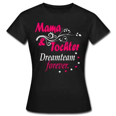 Partnerlook T-Shirt - Mama und Tochter Outfit Dreamteam forever Partner