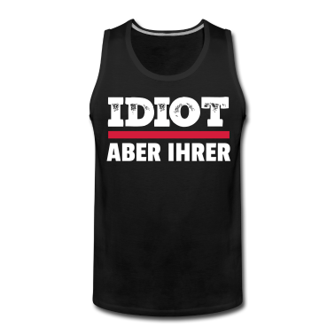 Partnerlook Tank Top - Zicke aber seine - Idiot aber ihrer Partnerlook