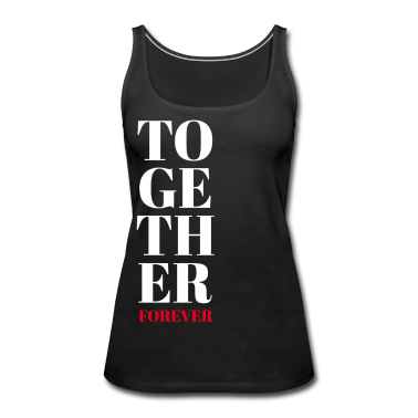 Partnerlook Tank Top - TOGETHER FOREVER - PARTNERLOOK - PARTNERSCHAFT